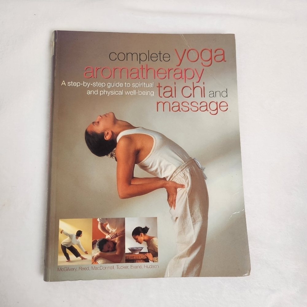 Complete Yoga Aromatherapy Tai Chi And Massage Book